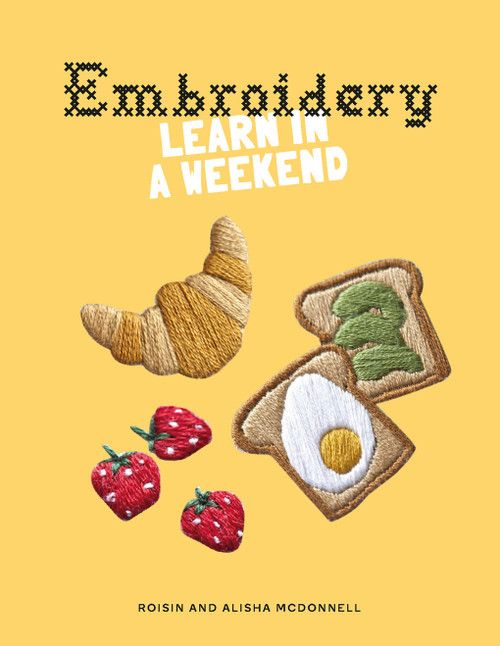 Embroidery (Learn in a Weekend) by Alisha McDonnell, Roisin McDonnell, 9781837760190