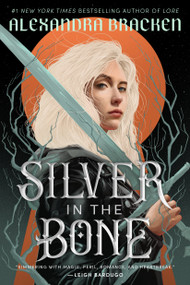 Silver in the Bone - 9780593481684 by Alexandra Bracken, 9780593481684