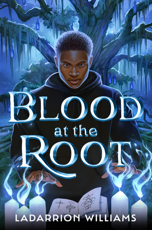 Blood at the Root by LaDarrion Williams, 9780593711941