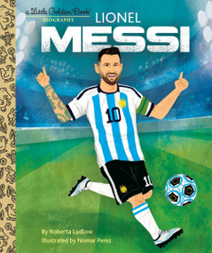 Lionel Messi A Little Golden Book Biography by Roberta Ludlow, Nomar Perez, 9780593652176