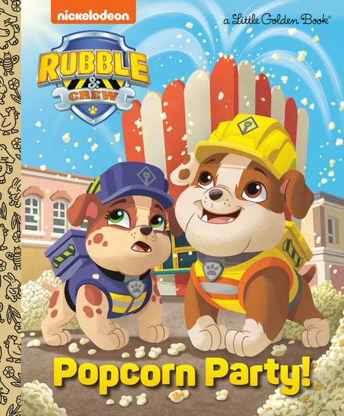 Popcorn Party! (PAW Patrol: Rubble & Crew) by Golden Books, Golden Books, 9780593807668