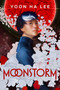 Moonstorm - 9780593488331 by Yoon Ha Lee, 9780593488331