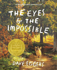 The Eyes and the Impossible ((Newbery Medal Winner)) - 9781524764234 by Dave Eggers, Shawn Harris, 9781524764234