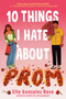 10 Things I Hate About Prom - 9780593705209 by Elle Gonzalez Rose, 9780593705209