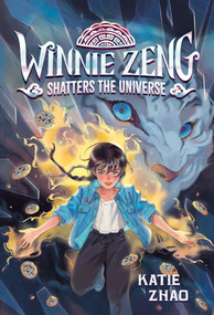 Winnie Zeng Shatters the Universe - 9780593426685 by Katie Zhao, 9780593426685