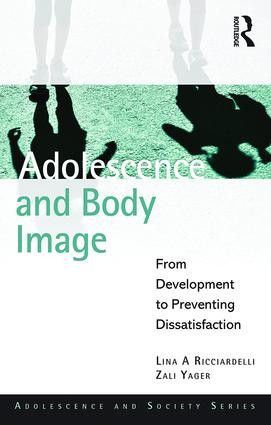 Adolescence and Body Image (From Development to Preventing Dissatisfaction) - 9781848721999 by Lina A Ricciardelli, Zali Yager, 9781848721999