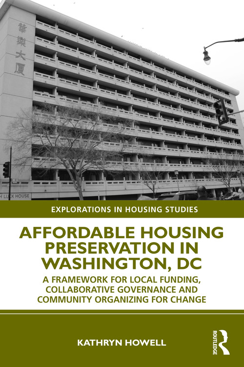Affordable Housing Preservation in Washington, DC - 9780367771805 by Kathryn Howell, 9780367771805