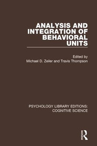 Analysis and Integration of Behavioral Units - 9781138659742 by Michael D. Zeiler, Travis Thompson, 9781138659742