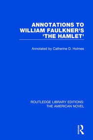 Annotations to William Faulkner's 'The Hamlet' - 9781138572720 by Catherine D. Holmes, 9781138572720