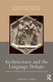 Architecture and the Language Debate (Artistic and Linguistic Exchanges in Early Modern Italy) - 9781032238494 by Nicholas Temple, 9781032238494