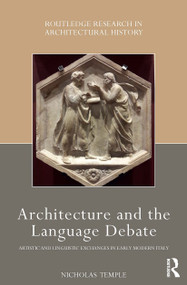 Architecture and the Language Debate (Artistic and Linguistic Exchanges in Early Modern Italy) - 9781032238494 by Nicholas Temple, 9781032238494