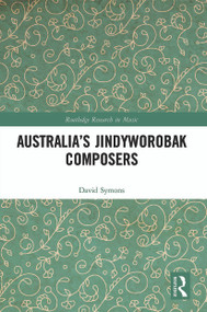 Australia's Jindyworobak Composers - 9780367569594 by David Symons, 9780367569594