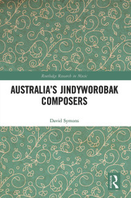Australia's Jindyworobak Composers - 9780367569594 by David Symons, 9780367569594