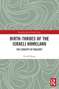 Birth-Throes of the Israeli Homeland (The Concept of Moledet) - 9780367492724 by David Ohana, 9780367492724