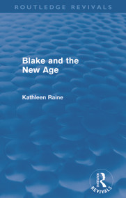 Blake and the New Age (Routledge Revivals) - 9780415678254 by Kathleen Raine, 9780415678254