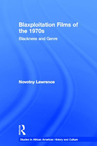 Blaxploitation Films of the 1970s (Blackness and Genre) - 9780415540957 by Novotny Lawrence, 9780415540957