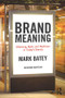 Brand Meaning (Meaning, Myth and Mystique in Today's Brands) by Mark Batey, 9781138839427