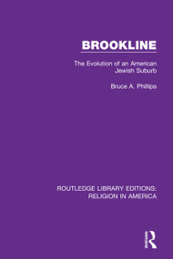 Brookline (The Evolution of an American Jewish Suburb) - 9780367513931 by Bruce Phillips, 9780367513931