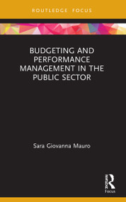 Budgeting and Performance Management in the Public Sector by Sara Giovanna Mauro, 9780367561741