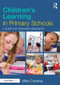 Children's Learning in Primary Schools (A guide for Teaching Assistants) by Mike Cowdray, 9780415536011