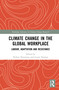 Climate Change in the Global Workplace (Labour, Adaptation and Resistance) - 9780367762322 by Nithya Natarajan, Laurie Parsons, 9780367762322