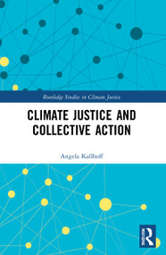 Climate Justice and Collective Action - 9780367753962 by Angela Kallhoff, 9780367753962