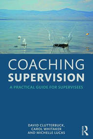 Coaching Supervision (A Practical Guide for Supervisees) - 9781138920422 by David Clutterbuck, Carol Whitaker, Michelle Lucas, 9781138920422