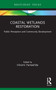 Coastal Wetlands Restoration (Public Perception and Community Development) - 9780367764654 by Hiromi Yamashita, 9780367764654