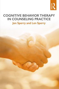 Cognitive Behavior Therapy in Counseling Practice - 9781138648678 by Jon Sperry, Len Sperry, 9781138648678