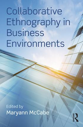 Collaborative Ethnography in Business Environments - 9781138691544 by Maryann McCabe, 9781138691544