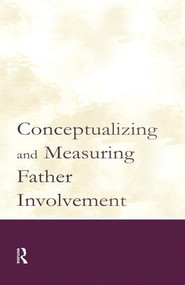Conceptualizing and Measuring Father Involvement - 9781138881785 by Randal D. Day, Michael E. Lamb, 9781138881785