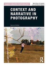 Context and Narrative in Photography by Maria Short, Sri-Kartini Leet, Elisavet Kalpaxi, 9781474291170