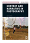 Context and Narrative in Photography by Maria Short, Sri-Kartini Leet, Elisavet Kalpaxi, 9781474291170