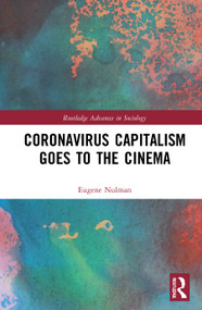 Coronavirus Capitalism Goes to the Cinema by Eugene Nulman, 9781032002774