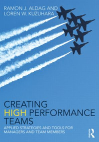 Creating High Performance Teams (Applied Strategies and Tools for Managers and Team Members) - 9780415538411 by Ray Aldag, Loren Kuzuhara, 9780415538411