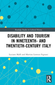 Disability and Tourism in Nineteenth- and Twentieth-Century Italy - 9780367771836 by Luciano Maffi, Martino Lorenzo Fagnani, 9780367771836