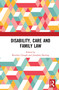 Disability, Care and Family Law - 9780367759346 by Beverley Clough, Jonathan Herring, 9780367759346