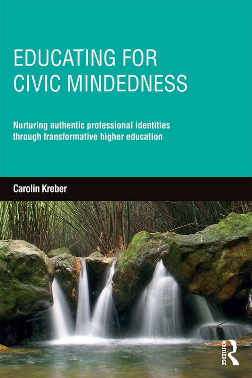 Educating for Civic-mindedness (Nurturing authentic professional identities through transformative higher education) - 9780415735506 by Carolin Kreber, 9780415735506