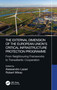 The External Dimension of the European Union's Critical Infrastructure Protection Programme by Alessandro Lazari, Robert Mikac, 9781032222332