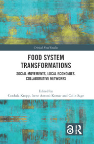Food System Transformations (Social Movements, Local Economies, Collaborative Networks) - 9780367674267 by Cordula Kropp, Irene Antoni-Komar, Colin Sage, 9780367674267