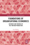 Foundations of Organisational Economics (Histories and Theories of the Firm and Production) - 9780367722494 by Paul Walker, 9780367722494