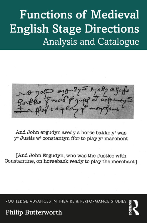 Functions of Medieval English Stage Directions (Analysis and Catalogue) by Philip Butterworth, 9781032146621
