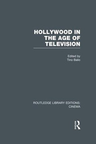 Hollywood in the Age of Television by Tino Balio, 9781138971912