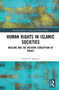 Human Rights in Islamic Societies (Muslims and the Western Conception of Rights) - 9780367776176 by Ahmed E. Souaiaia, 9780367776176