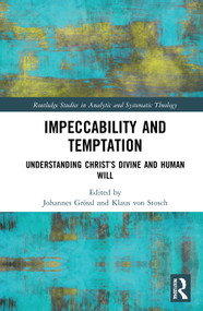 Impeccability and Temptation (Understanding Christ's Divine and Human Will) - 9780367618940 by Johannes Grössl, Klaus von Stosch, 9780367618940