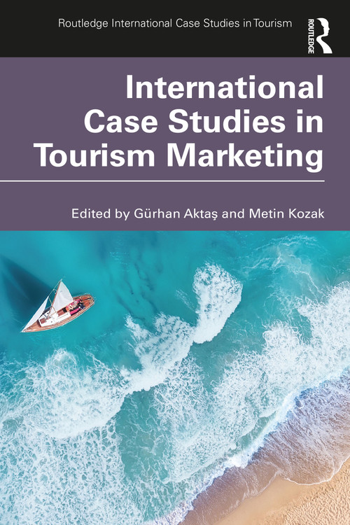 International Case Studies in Tourism Marketing - 9781032023137 by Gürhan Aktaş, Metin Kozak, 9781032023137