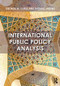 International Public Policy Analysis by George Guess, Thomas Husted, 9781138673960
