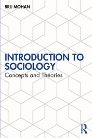 Introduction to Sociology (Concepts and Theories) by Brij Mohan, 9781032270371