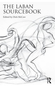 The Laban Sourcebook - 9780415543323 by Dick McCaw, 9780415543323