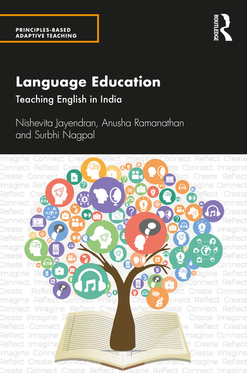 Language Education (Teaching English in India) - 9780367515492 by Nishevita Jayendran, Anusha Ramanathan, Surbhi Nagpal, 9780367515492